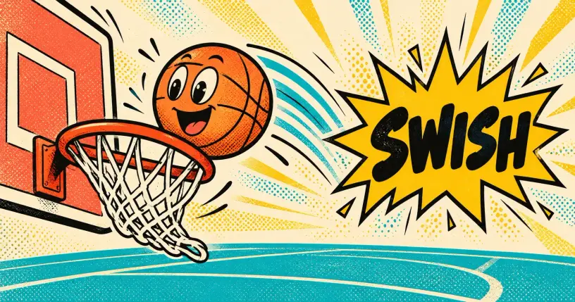 Cartoon basketball swishing through a hoop with a comic starburst reading swish