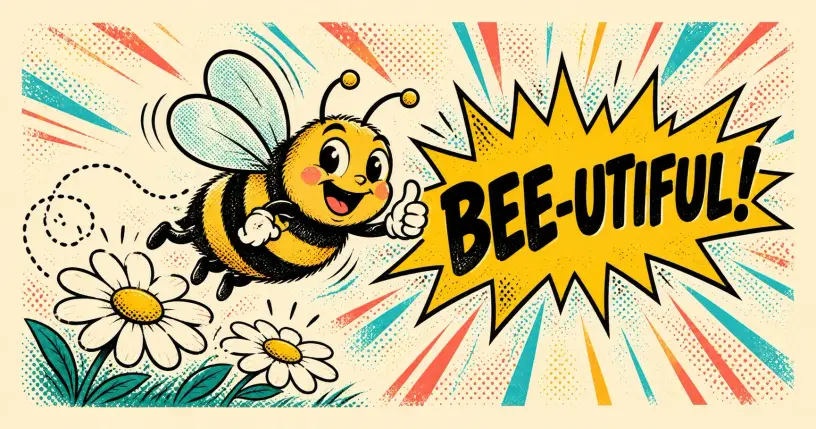 Cheerful cartoon bee mascot over daisies, comic starburst reading bee-utiful
