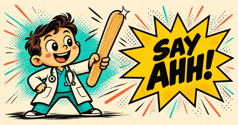 Cartoon doctor in a white coat holding a giant tongue depressor next to a comic starburst reading say ahh