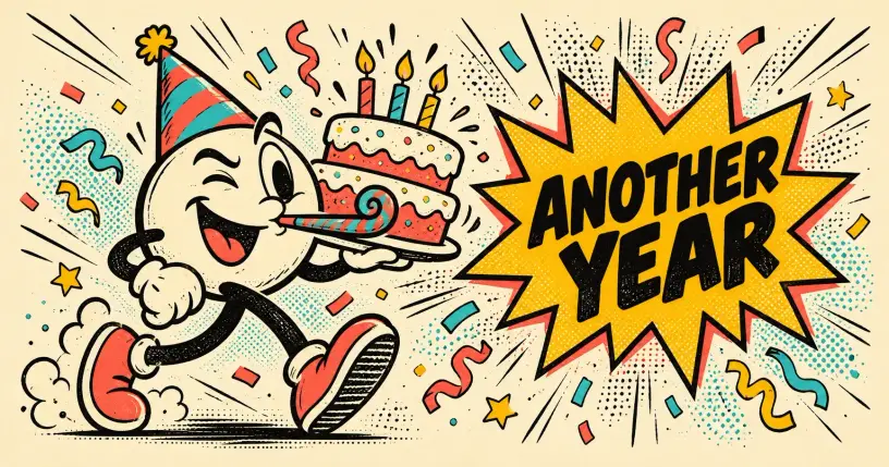 Cartoon mascot grinning with a birthday cake and party horn, comic starburst reading another year
