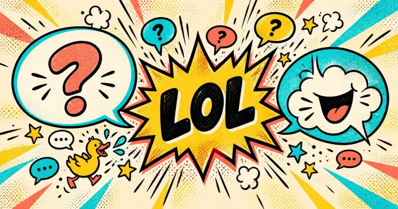 Comic conversation scene with speech bubbles, question marks and a cartoon laugh, starburst reading LOL
