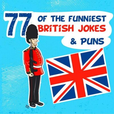77+ Funny British Jokes & Puns – Short Humor about England & America ...