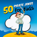 50+ Pirate Jokes for Kids – Good Jokes, Memes and Puns